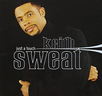 Keith Sweat - Just a Touch (The Very Best of)