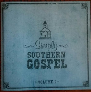 Simply Southern Gospel Vol. 1