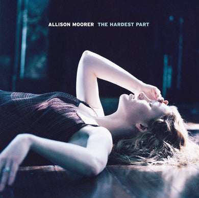 Allison Moorer – The Hardest Part