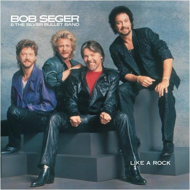 Bob Seger And The Silver Bullet Band – Like A Rock