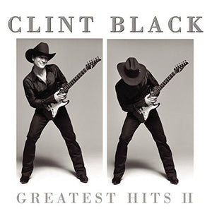 Clint Black – Greatest Hits II