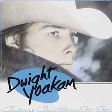 Dwight Yoakam – Guitars, Cadillacs, Etc., Etc.