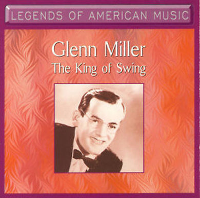 Glenn Miller – The King Of Swing