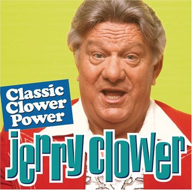 Jerry Clower – Classic Clower Power
