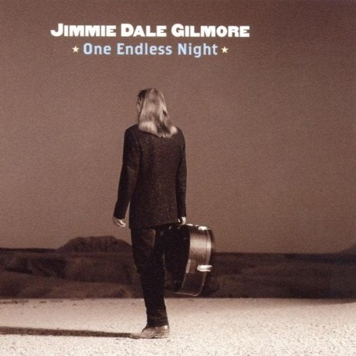 Jimmie Dale Gilmore – One Endless Night