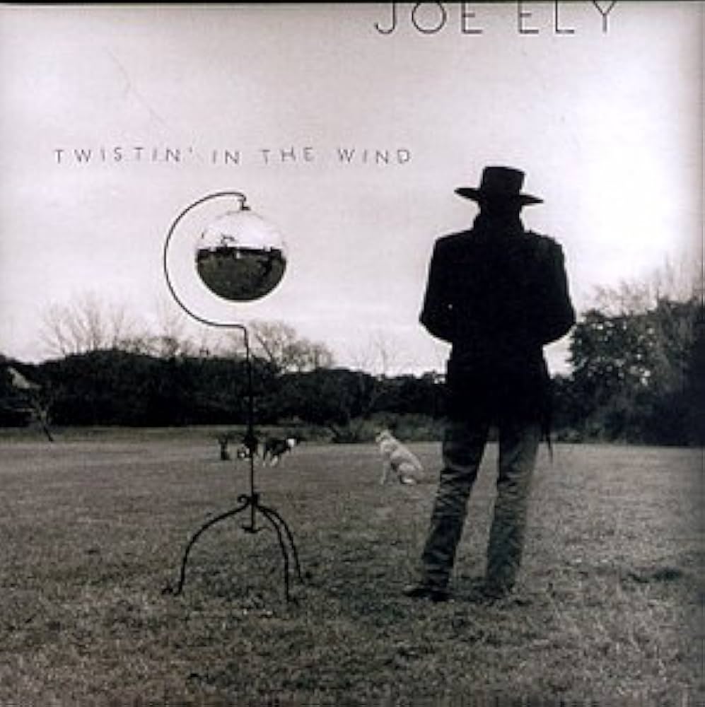 Joe Ely – Twistin' In The Wind