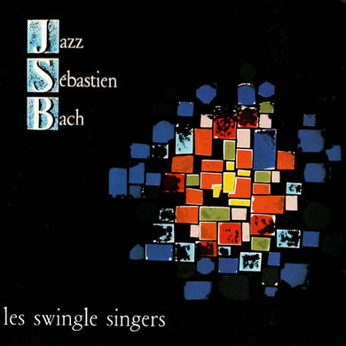 Les Swingle Singers – Jazz Sébastien Bach