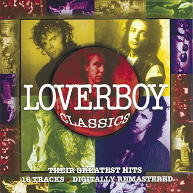 Loverboy – Classics - Their Greatest Hits