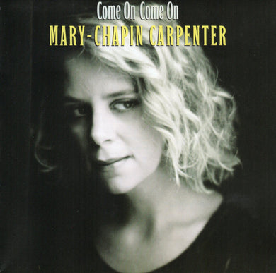 Mary-Chapin Carpenter – Come On Come On