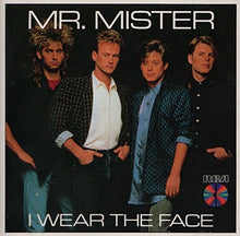 Load image into Gallery viewer, Mr. Mister – I Wear The Face