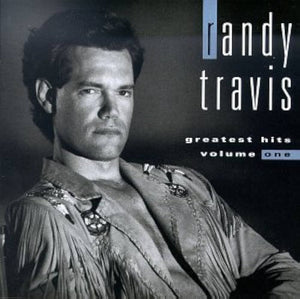 Randy Travis – Greatest Hits Volume One