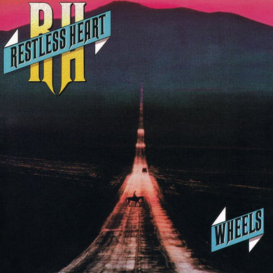 Restless Heart – Wheels