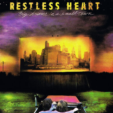 Restless Heart – Big Dreams In A Small Town