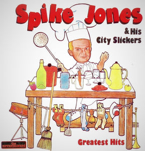 Spike Jones & His City Slickers – Greatest Hits