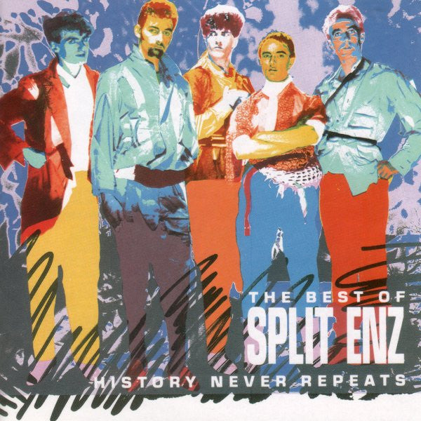 Split Enz – History Never Repeats (The Best Of Split Enz)