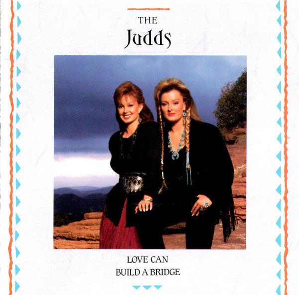 The Judds – Love Can Build A Bridge