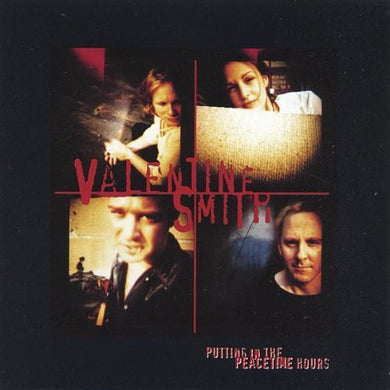 Valentine Smith – Putting In The Peacetime Hours
