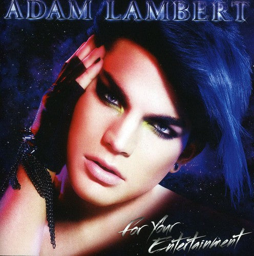 Adam Lambert - For Your Entertainment