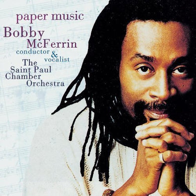 Bobby McFerrin - Paper Music