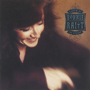 Bonnie Raitt – Luck Of The Draw