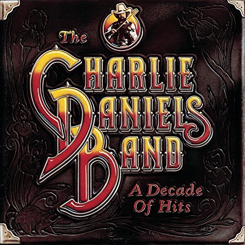 The Charlie Daniels Band – A Decade Of Hits