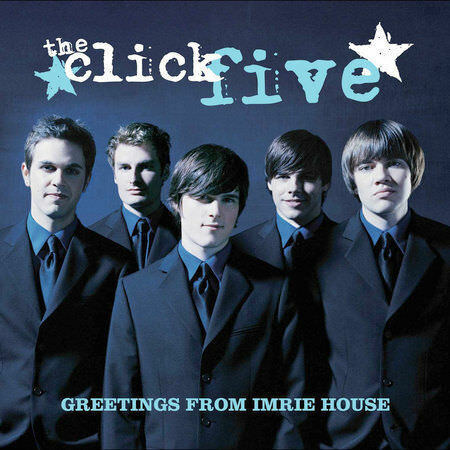 The Click Five - Greetings From Imrie House