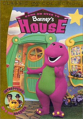 Come On Over To Barney's House