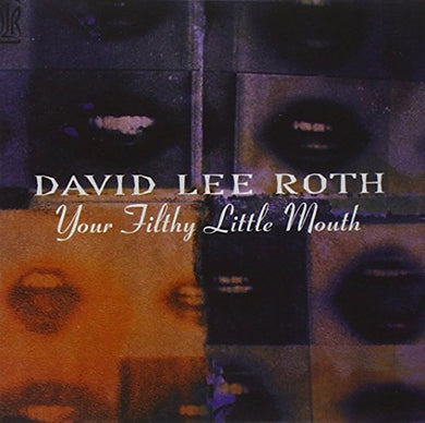 David Lee Roth – Your Filthy Little Mouth
