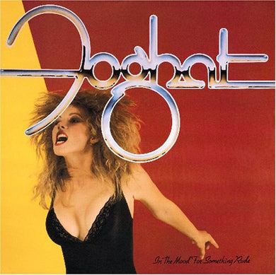 Foghat – In The Mood For Something Rude