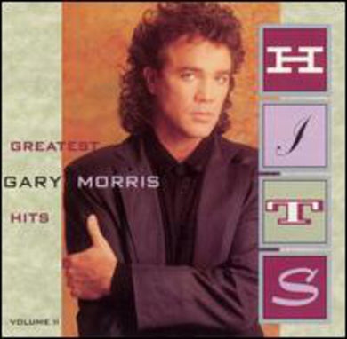 Gary Morris- Greatest Hits Vol. II
