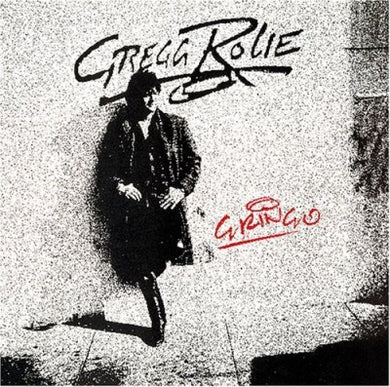 Gregg Rolie – Gringo
