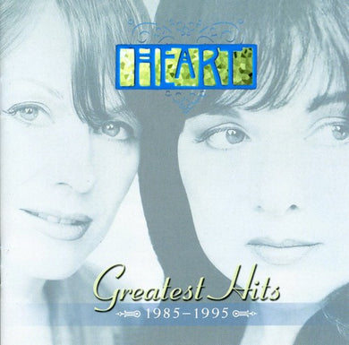 Heart : Greatest Hits 1985 -1995
