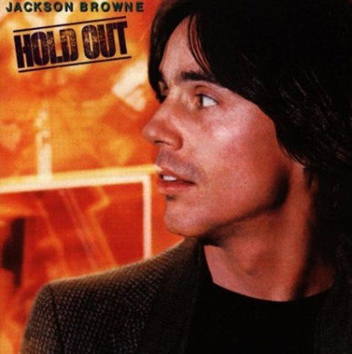 Jackson Browne – Hold Out