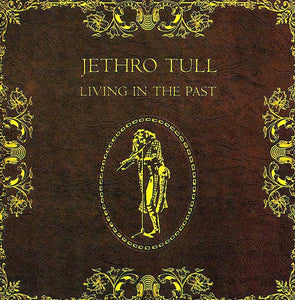 Jethro Tull – Living In The Past
