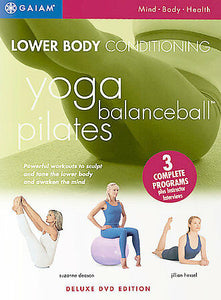Lower Body Conditioning - Yoga, Balanceball, and Pilates