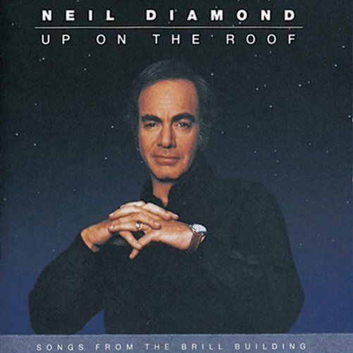 Neil Diamond – Up On The Roof (Songs From The Brill Building)