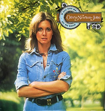 Olivia Newton-John – If You Love Me Let Me Know