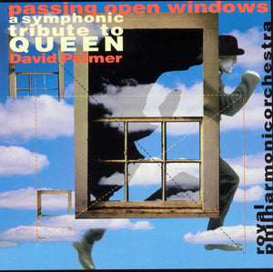 David Palmer, Royal Philharmonic Orchestra – Passing Open Windows - A Symphonic Tribute To Queen