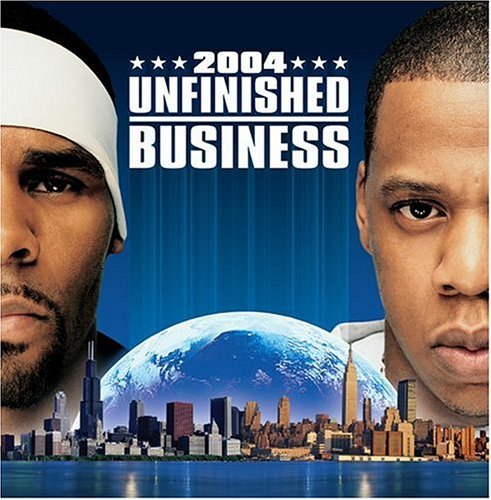 R. Kelly & Jay-Z – Unfinished Business