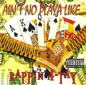 Rappin' 4-Tay – Ain't No Playa Like…
