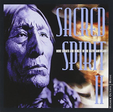 Sacred Spirit – Sacred Spirit II - More Chants And Dances Of The Native Americans