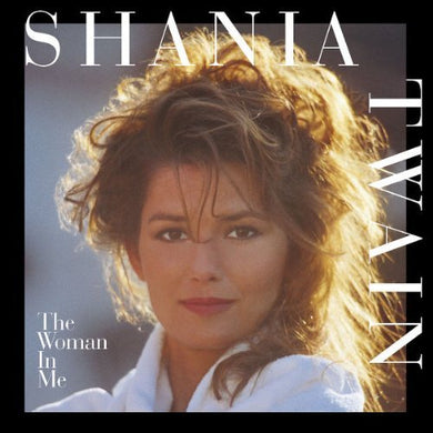 Shania Twain – The Woman In Me