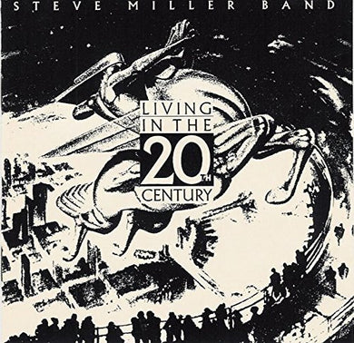 Steve Miller Band – Living In The 20th Century