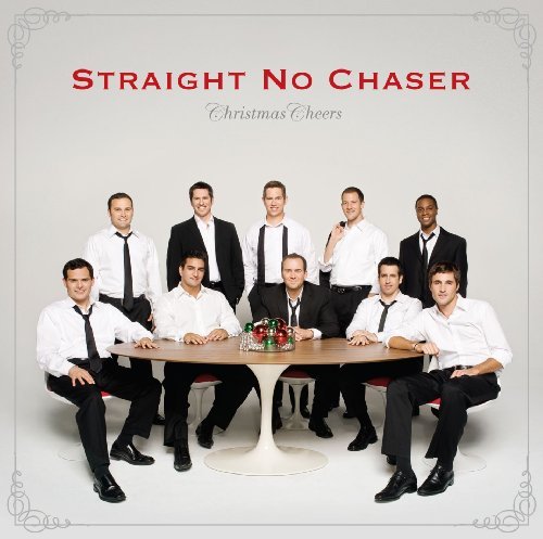 Straight No Chaser – Christmas Cheers