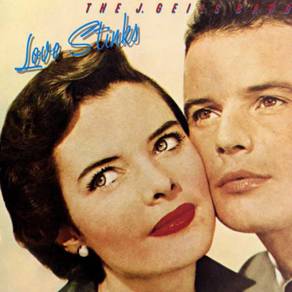 The J. Geils Band – Love Stinks