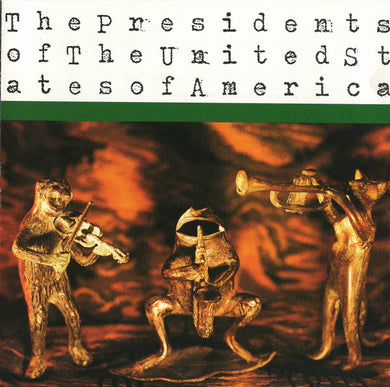The Presidents Of The United States Of America – The Presidents Of The United States Of America
