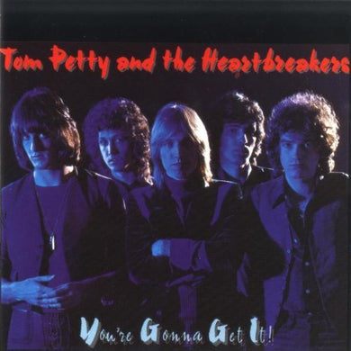 Tom Petty And The Heartbreakers – You're Gonna Get It!