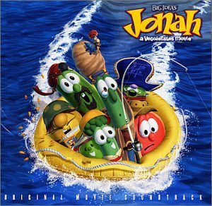 VeggieTales – Jonah (A VeggieTales Movie): Original Movie Soundtrack