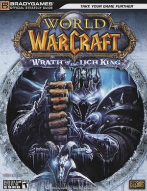 World of Warcraft: Wrath of the Lich King Official StrategyGuide (Bradygames Official Stragey Guide)