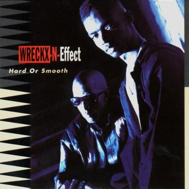 Wreckx-N-Effect – Hard Or Smooth